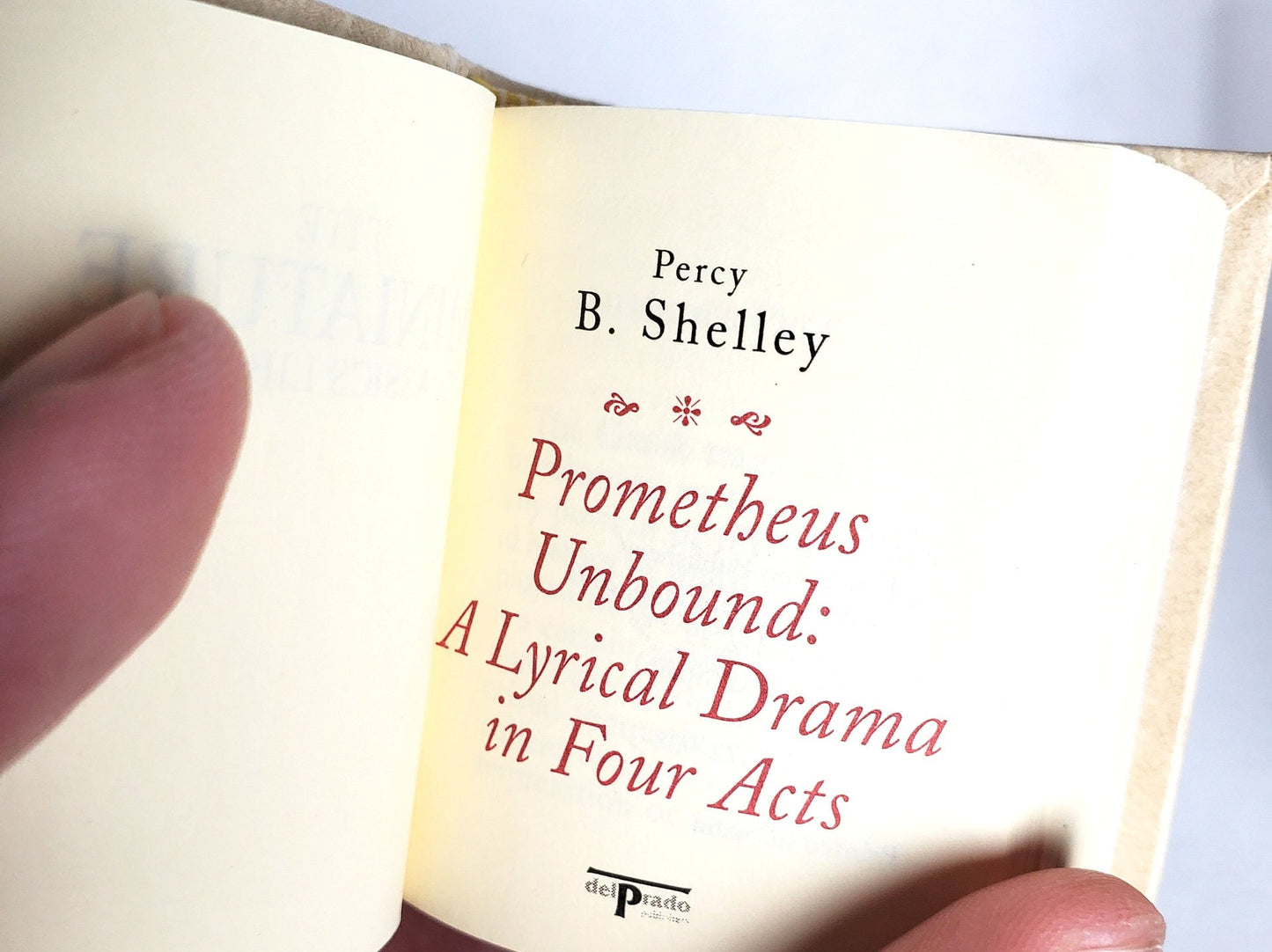 Prometheus Unbound: A Lyrical Drama in Four Acts by Percy B. Shelley Miniature Book English Text