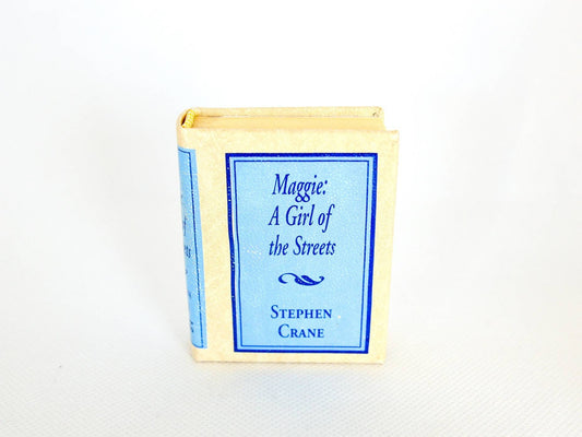 Maggie - A Girl of  The Streets by Stephen Crane Miniature Book English Text