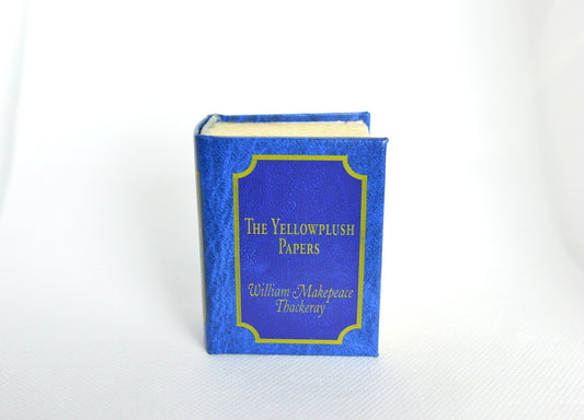 The Yellowplush Papers by William Makepeace Thackeray Miniature Book English Text