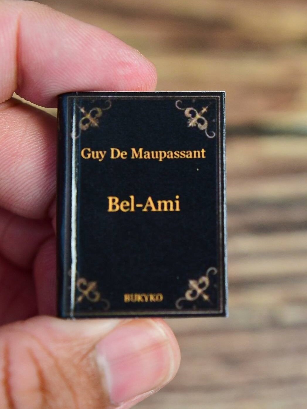 Bel-Ami by Guy de Maupassant Dollhouse Micro Miniature Book A Collection of Quotes & Sayings, Paperback